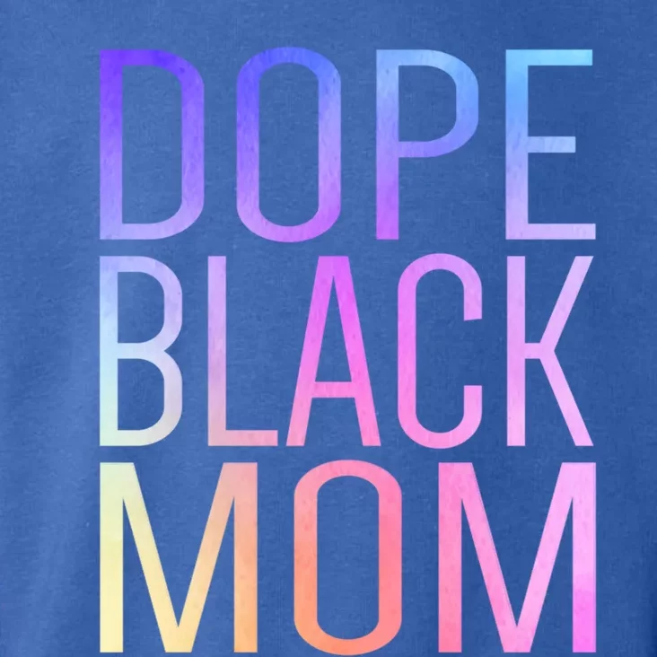 Dope Black Mom Proud Black Mom Pride Cute Mother's Day Great Gift Toddler Hoodie