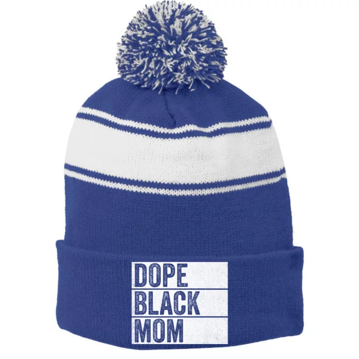 Dope Black Mom Black History Month Pride Juneteenth Cute Gift Stripe Pom Pom Beanie