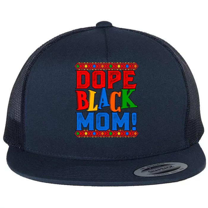 Dope Black Mom African American Mothers Day Gift Flat Bill Trucker Hat