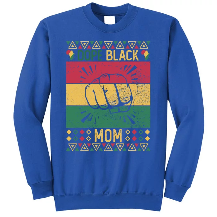 Dope Black Mom Wife Black History Month Mothers Gift Sweatshirt