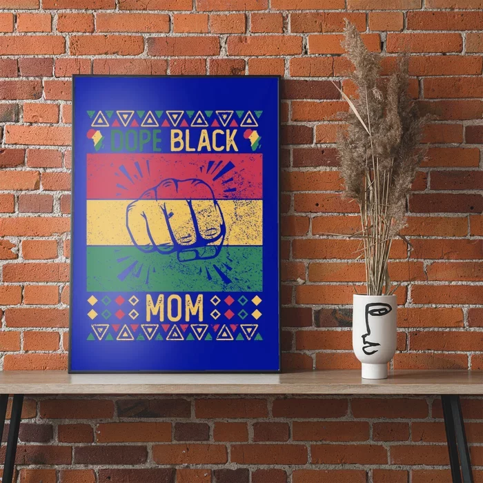 Dope Black Mom Wife Black History Month Mothers Gift Poster