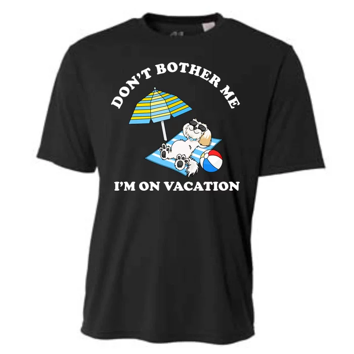 Don't Bother Me I'm On Vacation Dog Funny Cooling Performance Crew T-Shirt