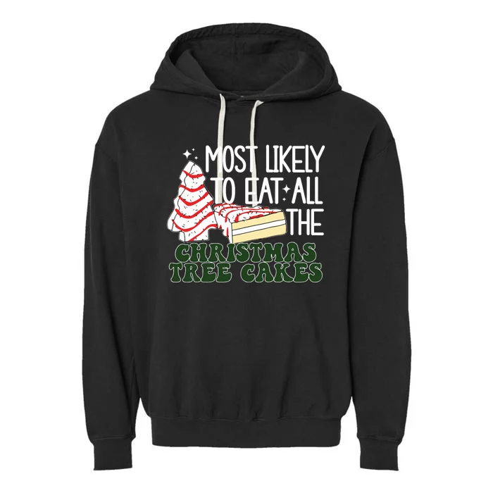 Debbie Becky Most Likely To Eat All The Christmas Tree Cakes Garment-Dyed Fleece Hoodie