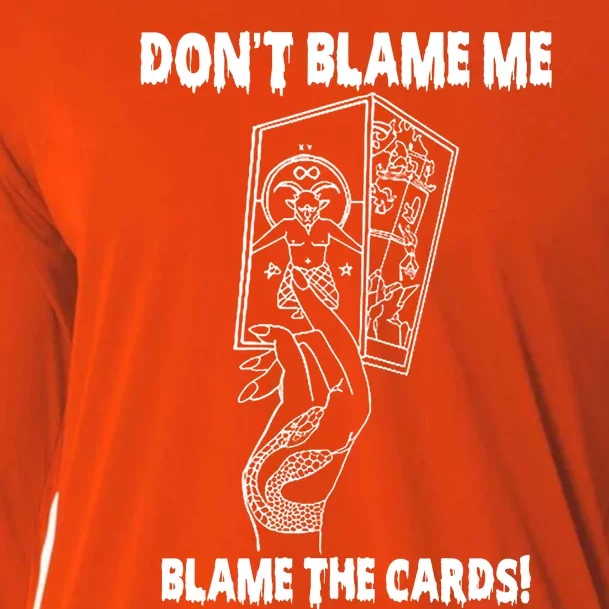 Dont Blame Me Blame The Cards Cooling Performance Long Sleeve Crew