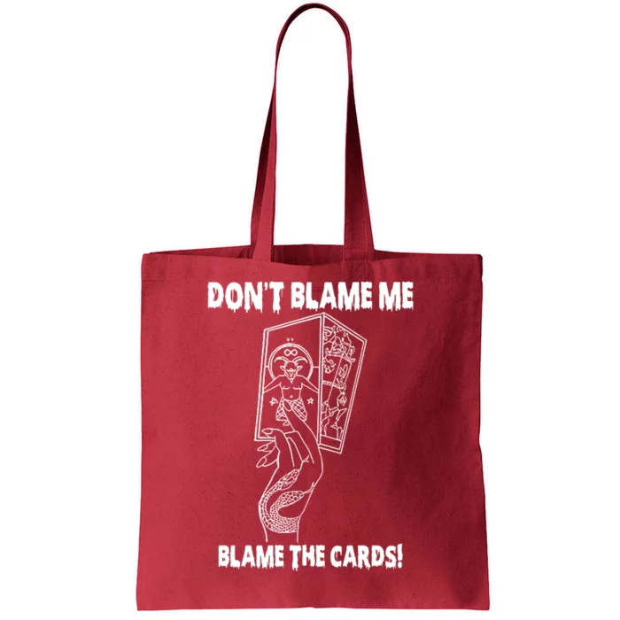 Dont Blame Me Blame The Cards Tote Bag