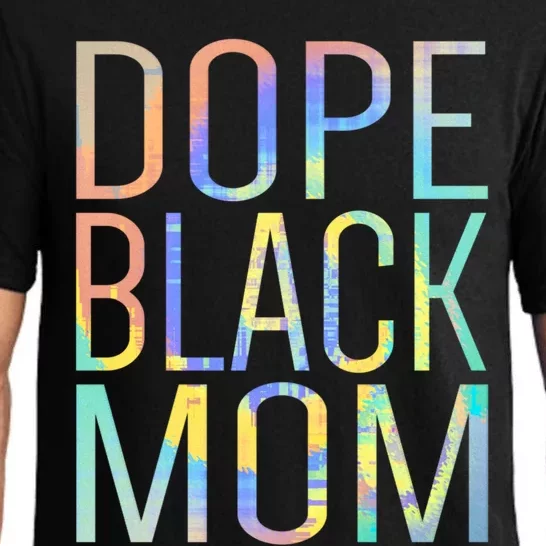 Dope Black Mom Proud Black Mom Pride Tiegiftdye Gift Pajama Set