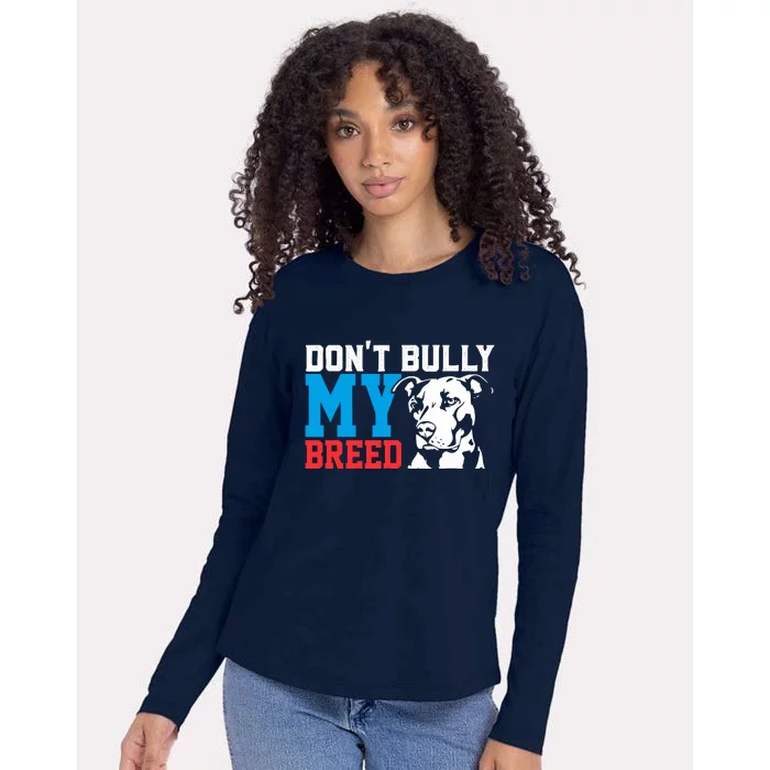 DonT Bully My Breed Dog Lover Womens Cotton Relaxed Long Sleeve T-Shirt