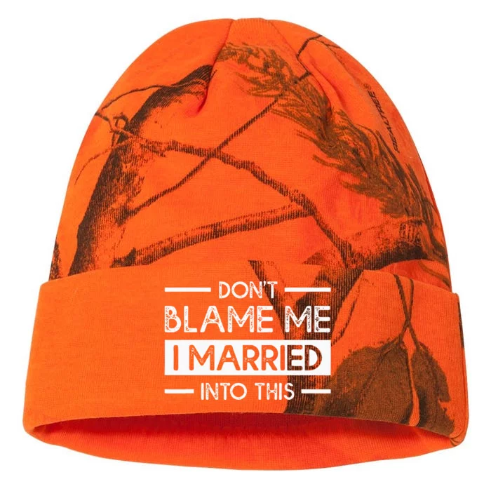 Dont Blame Me I Married Into This Funny Family Reunion Kati - 12in Camo Beanie