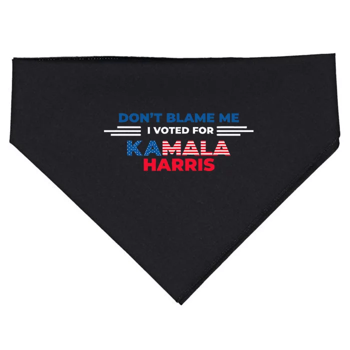 DonT Blame Me I Voted For Kamala Harris 2024 USA-Made Doggie Bandana