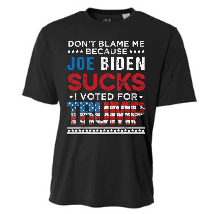 DonT Blame Me Cuz Joe Biden Sucks I Voted For Trump 2024 Cooling Performance Crew T-Shirt