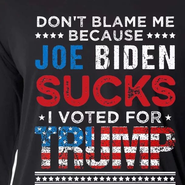 DonT Blame Me Cuz Joe Biden Sucks I Voted For Trump 2024 Cooling Performance Long Sleeve Crew