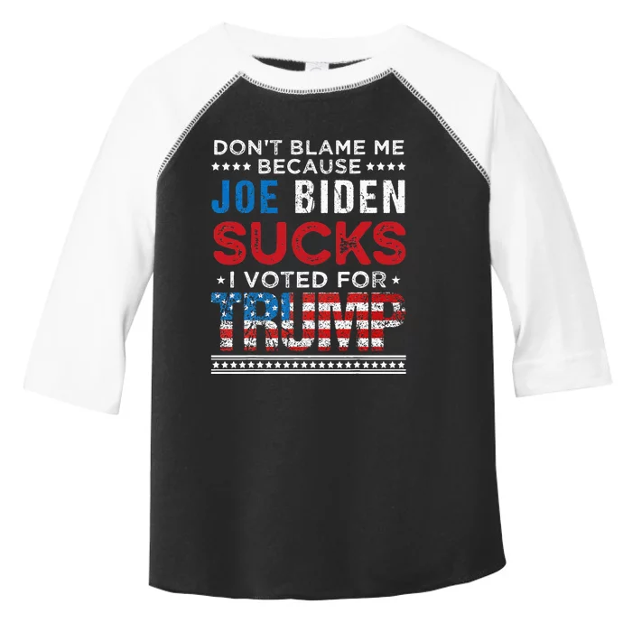 DonT Blame Me Cuz Joe Biden Sucks I Voted For Trump 2024 Toddler Fine Jersey T-Shirt