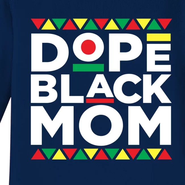 Dope Black Mom Matter Black History Month Mother Pride Gift Baby Long Sleeve Bodysuit