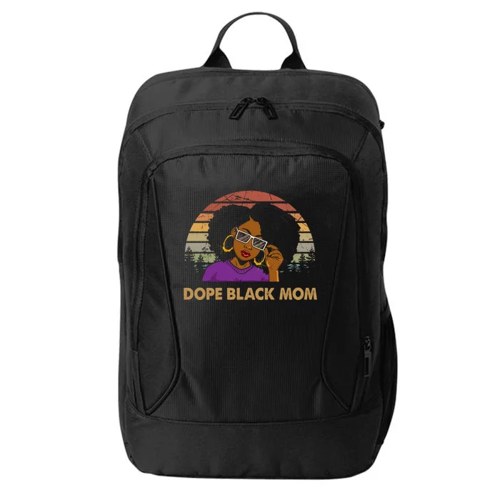 Dope Black Mom Messy Bun Black Lives For Black Magic Gift City Backpack