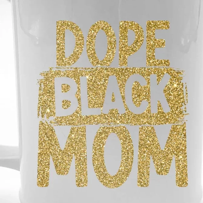 Dope Black Mom Black History Month Mother Black Parent Meaningful Gift Front & Back Beer Stein