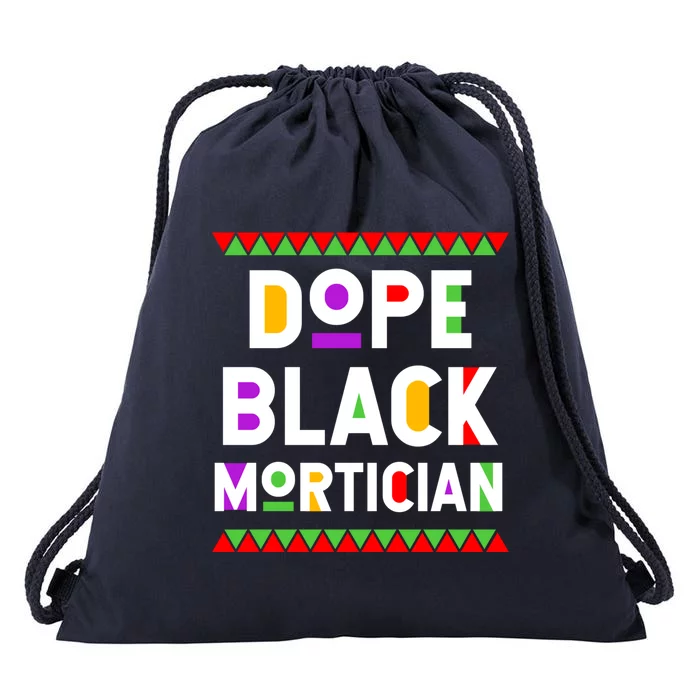 Dope Black Mortician African American Job Proud Profession Gift Drawstring Bag