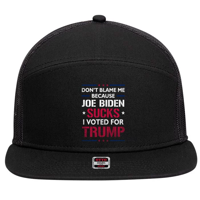 Don't Blame Me Joe Biden Sucks I Voted For Trump USA Flag 7 Panel Mesh Trucker Snapback Hat