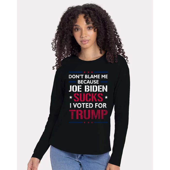 Don't Blame Me Joe Biden Sucks I Voted For Trump USA Flag Womens Cotton Relaxed Long Sleeve T-Shirt