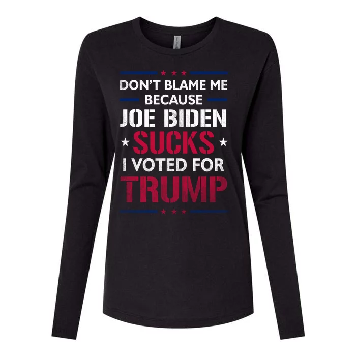 Don't Blame Me Joe Biden Sucks I Voted For Trump USA Flag Womens Cotton Relaxed Long Sleeve T-Shirt