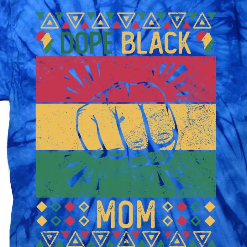 Dope Black Mom Wife Black History Month Mothers Gift Tie-Dye T-Shirt