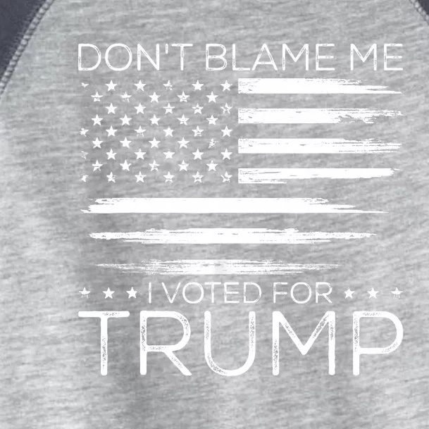 Don't Blame Me I Voted For Trump Distressed American Flag Toddler Fine Jersey T-Shirt