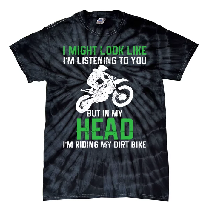 Dirt Bike Motocross Enduro Funny Quote Motorcycle Biker Gift Tie-Dye T-Shirt