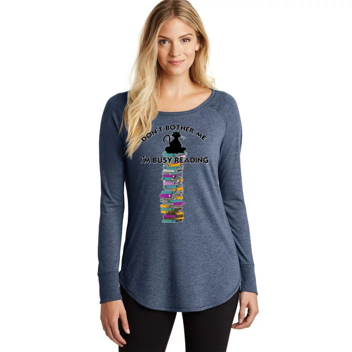 DonT Bother Me IM Reading Cat On Books Design Women's Perfect Tri Tunic Long Sleeve Shirt