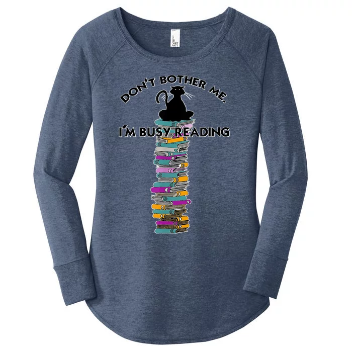 DonT Bother Me IM Reading Cat On Books Design Women's Perfect Tri Tunic Long Sleeve Shirt