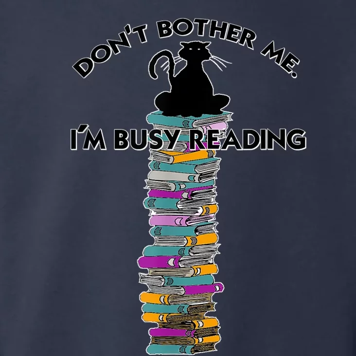 DonT Bother Me IM Reading Cat On Books Design Toddler Hoodie