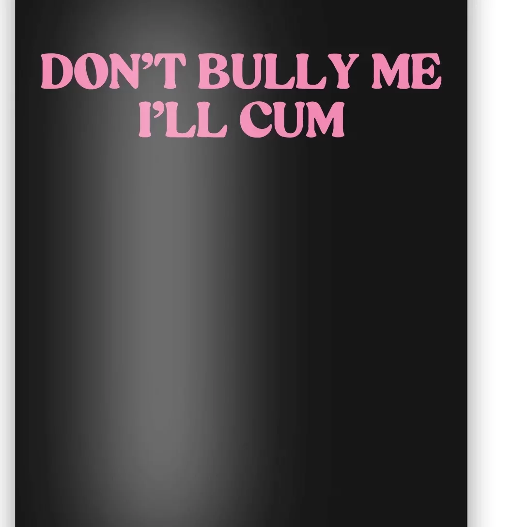 DonT Bully Me Poster