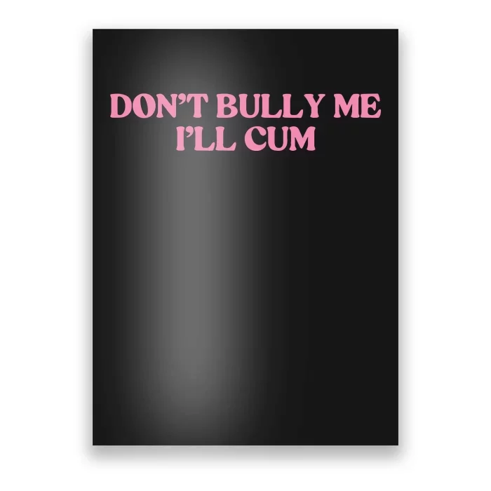 DonT Bully Me Poster