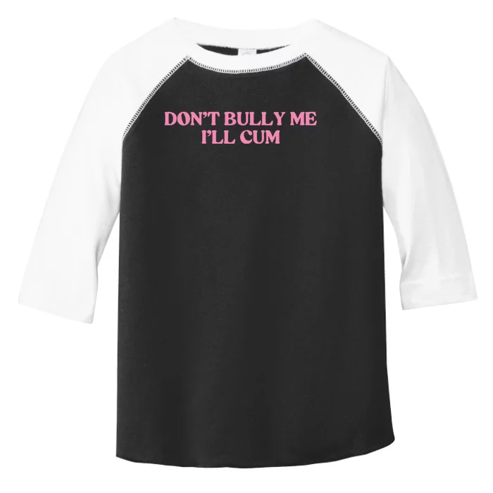 DonT Bully Me Toddler Fine Jersey T-Shirt