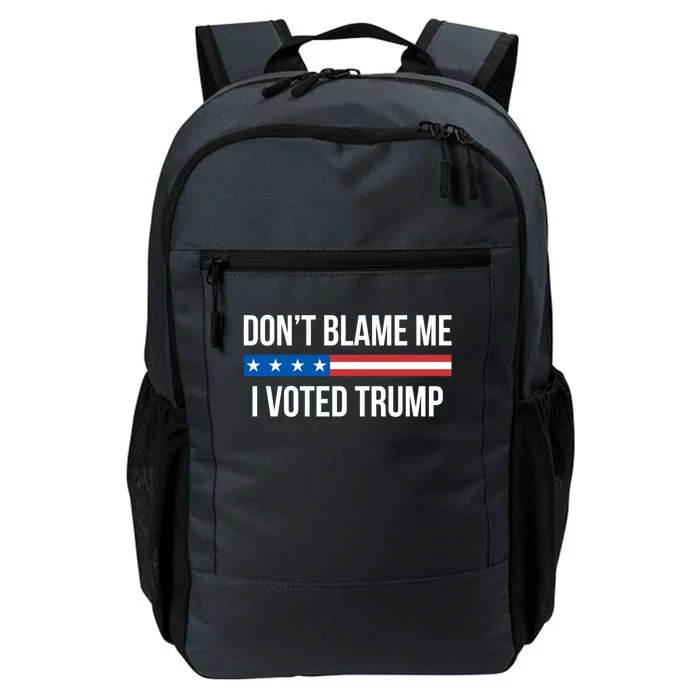 Don't Blame Me Gift I Voted Trump Gift Daily Commute Backpack