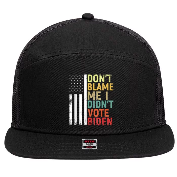 Dont Blame Me I Didnt Vote Biden USA Flag Anti Biden 7 Panel Mesh Trucker Snapback Hat