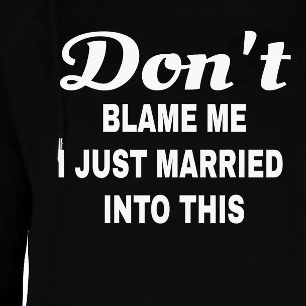 Dont blame me funny sarcastic design Womens Funnel Neck Pullover Hood