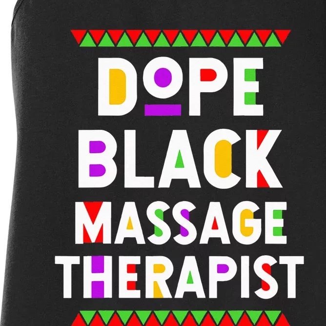 Dope Black Massage Therapist African American Job Proud Women's Racerback Tank