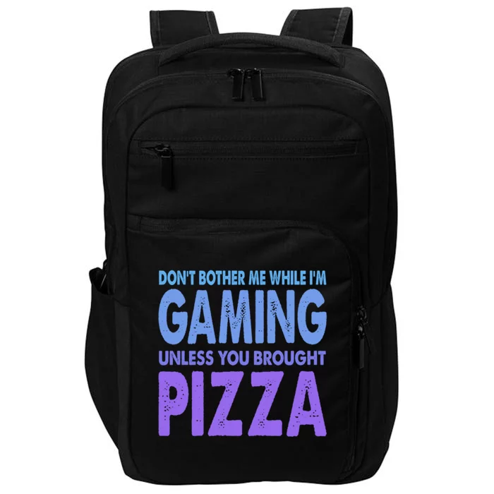 DonT Bother Me While IM Gaming Next Level Gear And Merch Gift Impact Tech Backpack