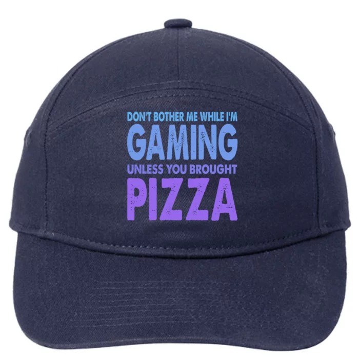 DonT Bother Me While IM Gaming Next Level Gear And Merch Gift 7-Panel Snapback Hat