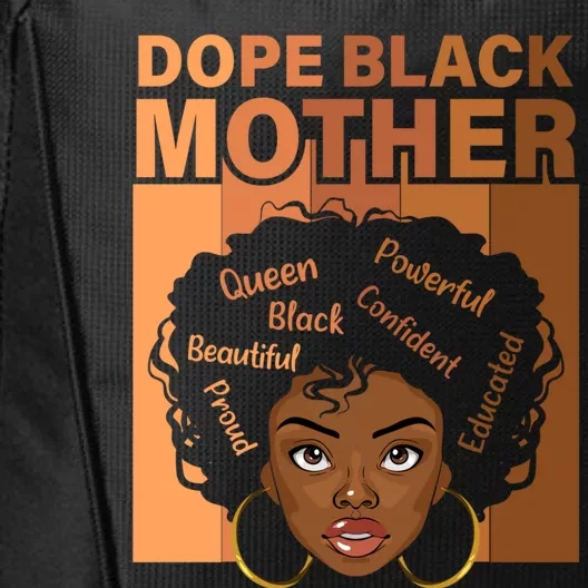 Dope Black Mother African American Black Mom Mothers Day Gift City Backpack