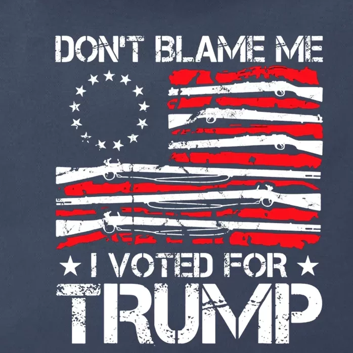 Dont Blame Me I Voted For Trump Gun Rights Zip Tote Bag