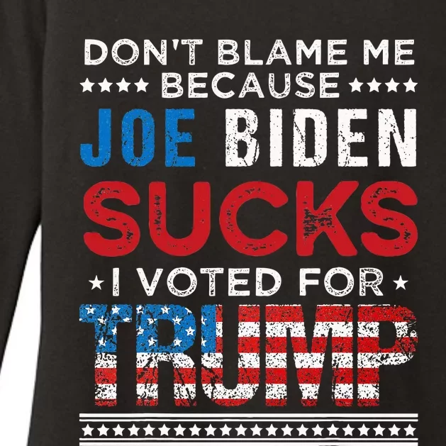 DonT Blame Me Cuz Joe Biden Sucks I Voted For Trump 2024 Womens CVC Long Sleeve Shirt