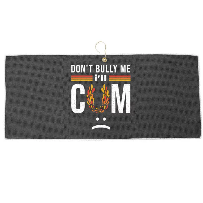 Dont Bully Me It Turns Me On Large Microfiber Waffle Golf Towel