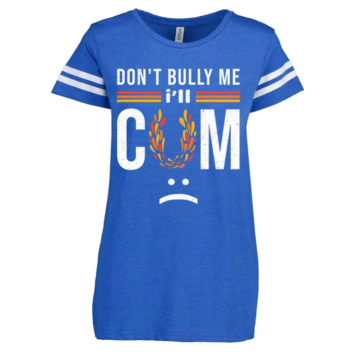 Dont Bully Me It Turns Me On Enza Ladies Jersey Football T-Shirt