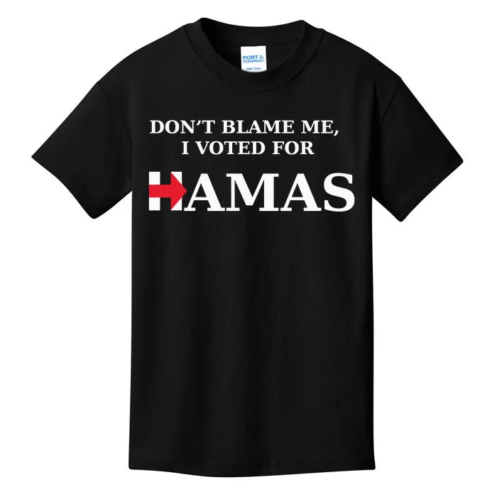 Dont Blame Me I Voted For Hamas‬ Kids T-Shirt