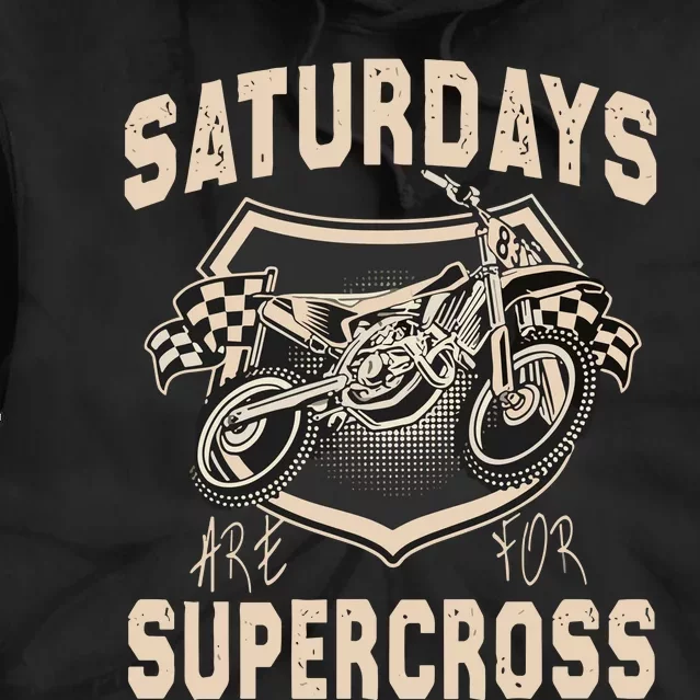 Dirt Bike Mx Racing Motobiker Saturdays Are For Supercross Tie Dye Hoodie