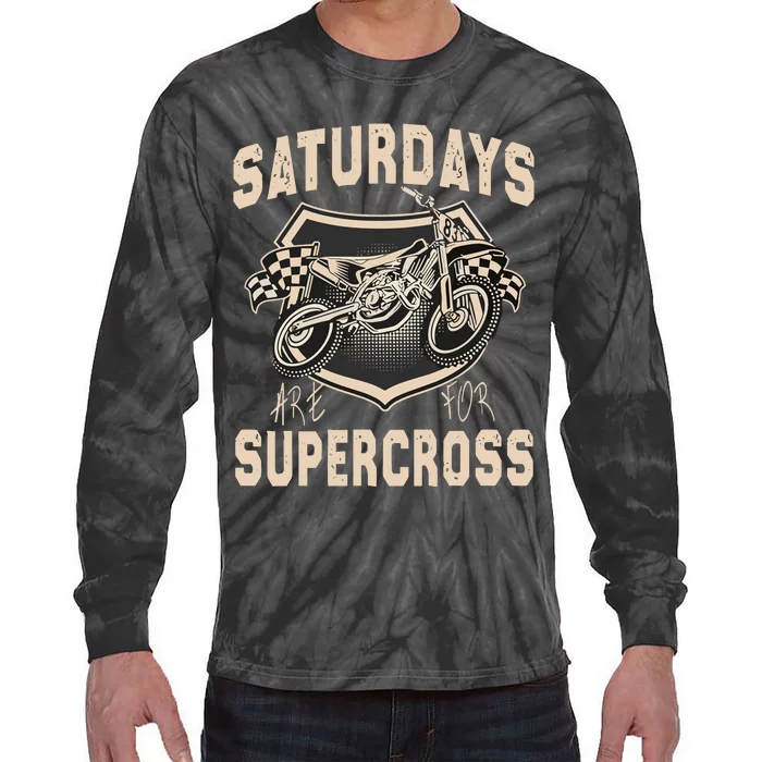 Dirt Bike Mx Racing Motobiker Saturdays Are For Supercross Tie-Dye Long Sleeve Shirt