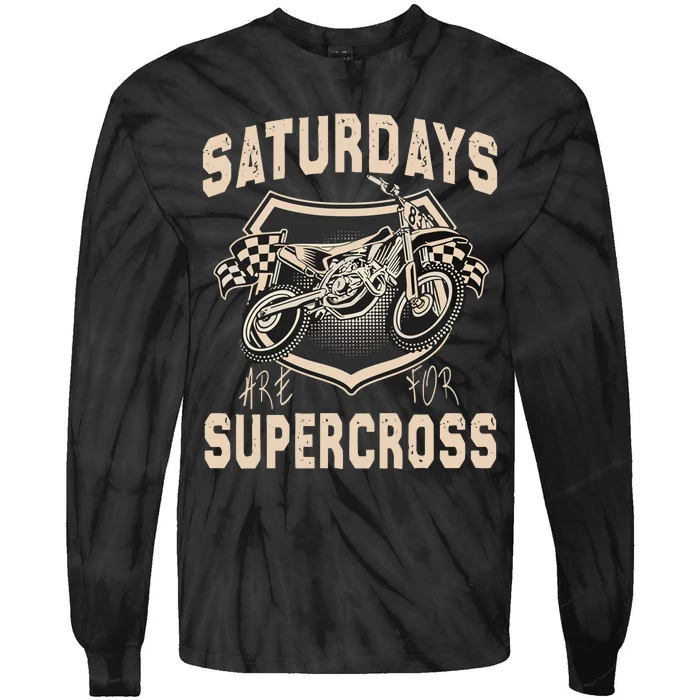 Dirt Bike Mx Racing Motobiker Saturdays Are For Supercross Tie-Dye Long Sleeve Shirt