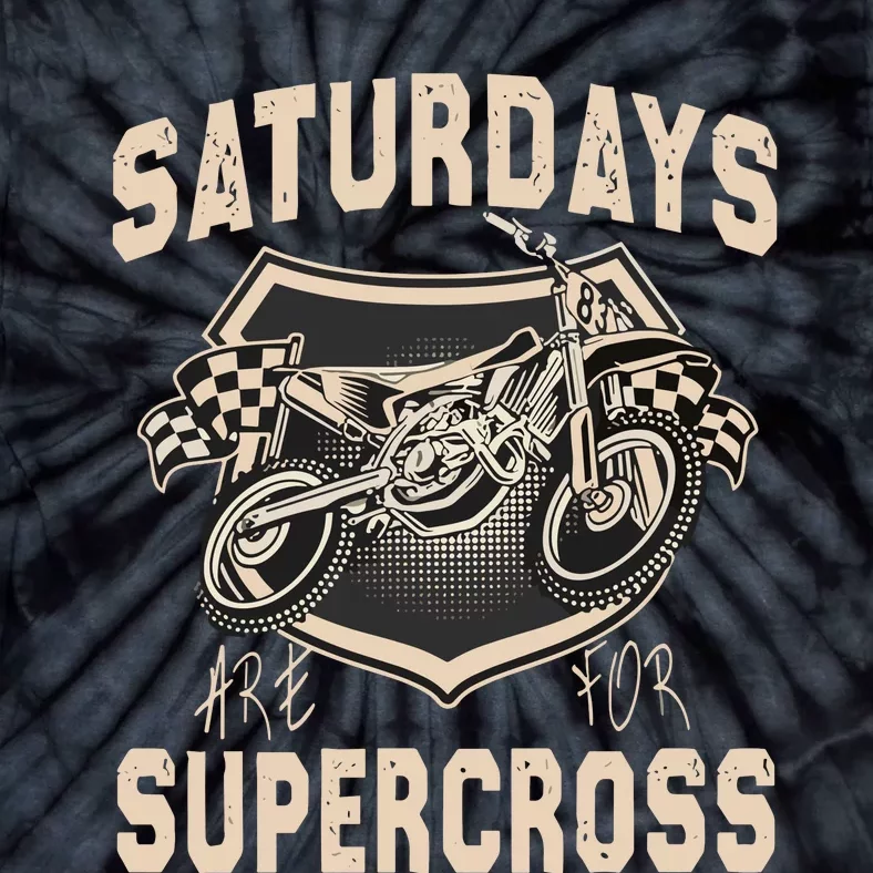 Dirt Bike Mx Racing Motobiker Saturdays Are For Supercross Tie-Dye T-Shirt