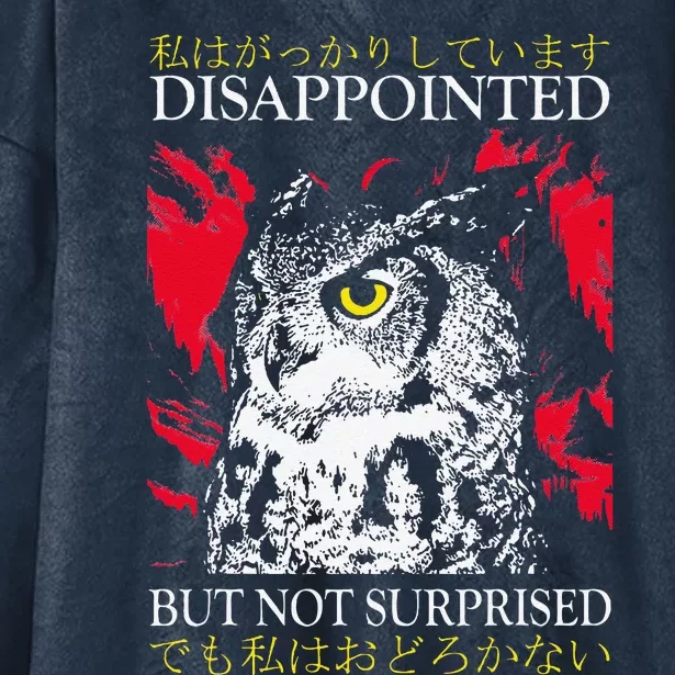 Disappointed But Not Surprised Owl Japanese Hooded Wearable Blanket