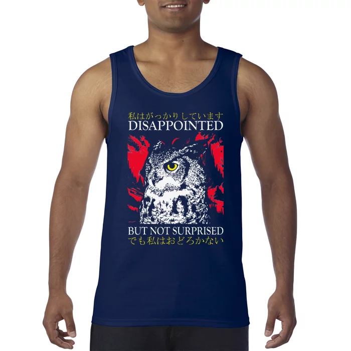 Disappointed But Not Surprised Owl Japanese Tank Top